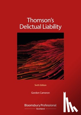 Cameron, Gordon (Senior lecturer in the School of Law at the University of Dundee) - Thomson's Delictual Liability