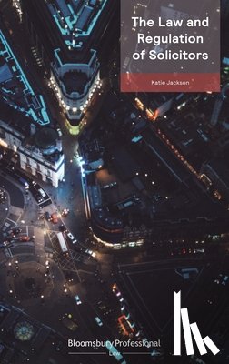Jackson, Katie (Honne - The Law and Regulation of Solicitors: Serious Breaches and Practising Certificate Conditions