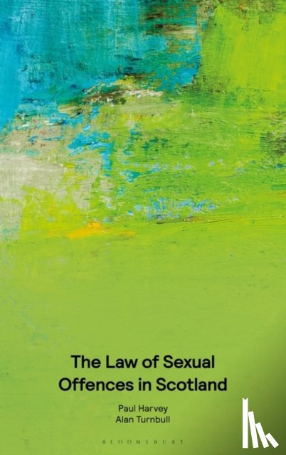 Harvey, Paul (Barrister, Turnbull, Alan - The Law of Sexual Offences in Scotland