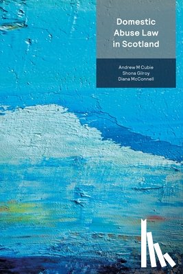 Cubie, Andrew M, McConnell, Diana, Gilroy, Shona - Domestic Abuse Law in Scotland