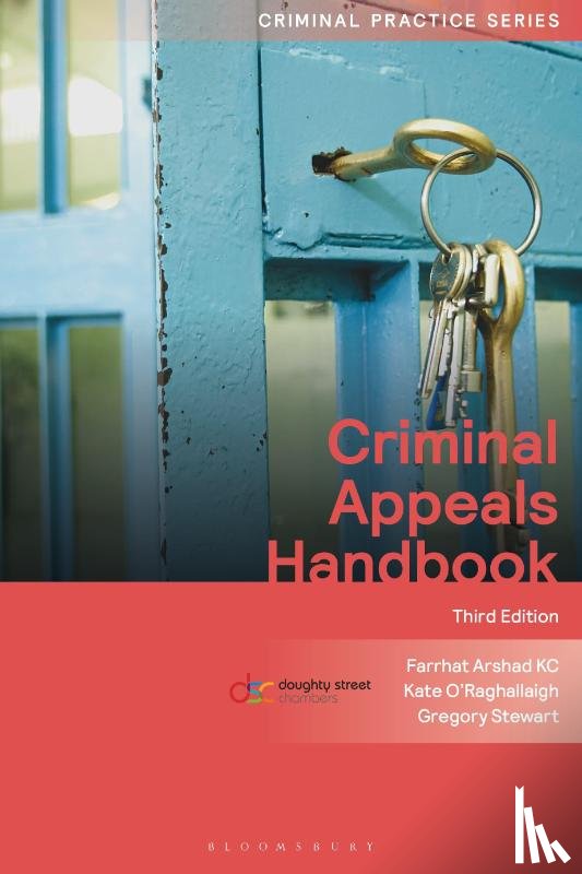 KC, Farrhat Arshad (Doughty Street Chambers, O'Raghallaigh, Kate (Doughty Street Chambers, Stewart, Gregory (GT Stewart - Criminal Appeals Handbook