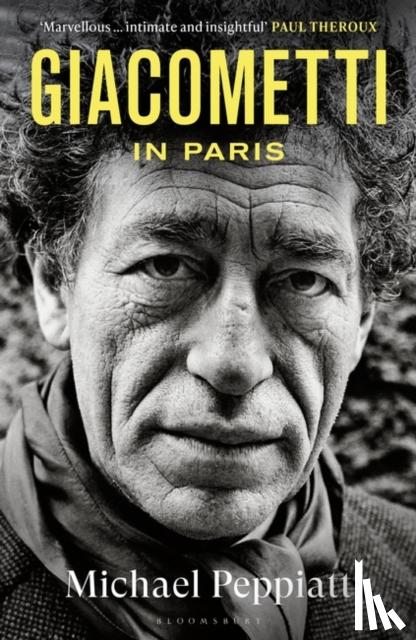 Peppiatt, Michael - Giacometti in Paris
