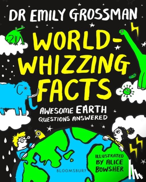Grossman, Dr Emily - World-whizzing Facts