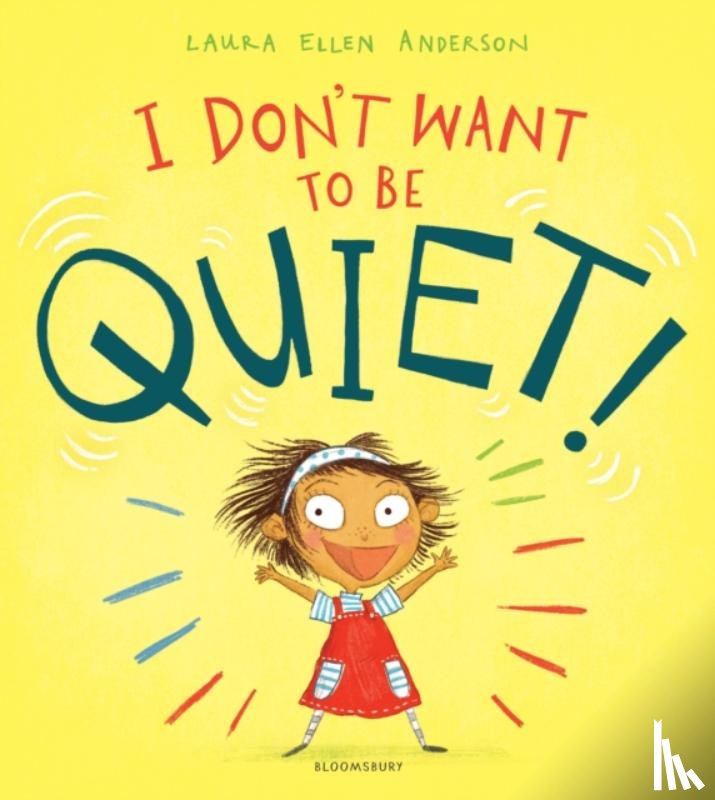 Anderson, Laura Ellen - I Don't Want to Be Quiet!