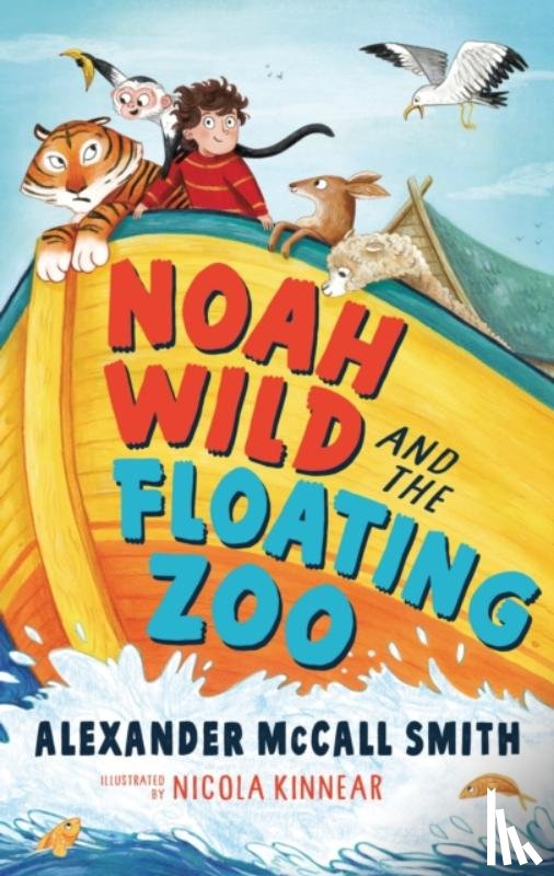 McCall Smith, Alexander - Noah Wild and the Floating Zoo
