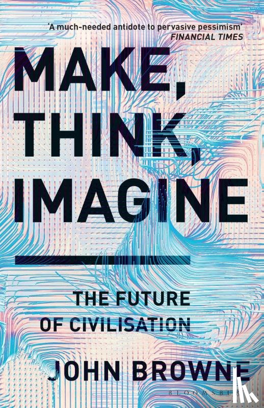 Browne, John - Make, Think, Imagine