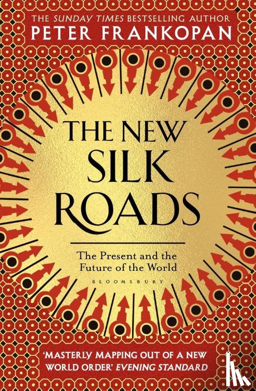 Frankopan, Professor Peter - The New Silk Roads
