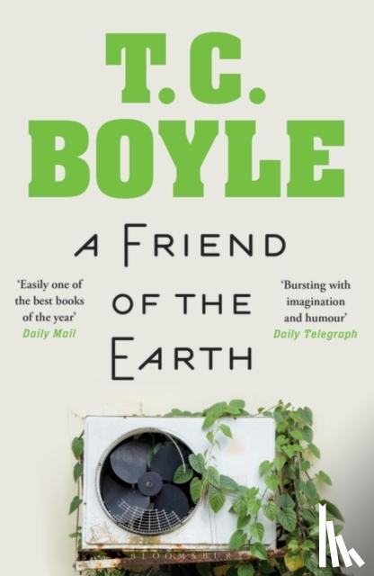 Boyle, T. C. - A Friend of the Earth