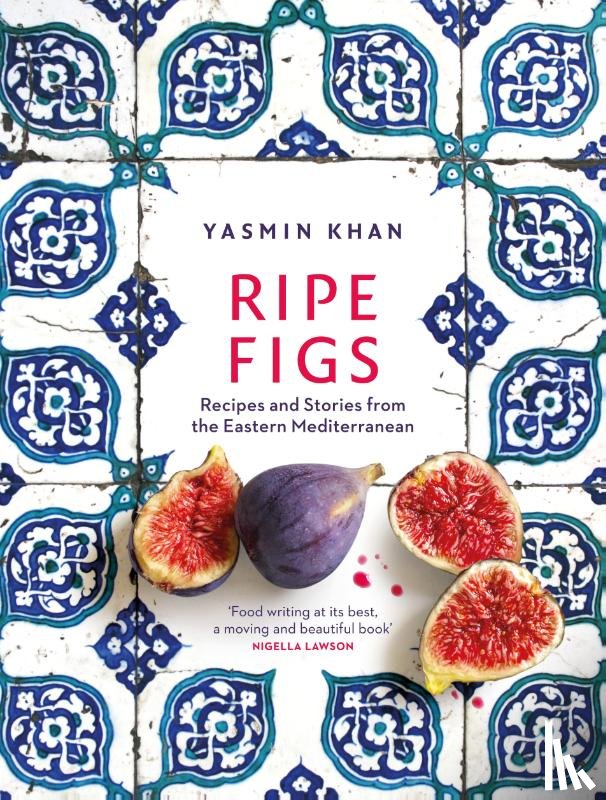 Khan, Yasmin - Ripe Figs