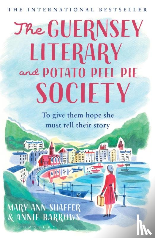 Shaffer, Mary Ann, Barrows, Annie - The Guernsey Literary and Potato Peel Pie Society