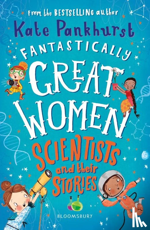 Pankhurst, Ms Kate - Fantastically Great Women Scientists and Their Stories