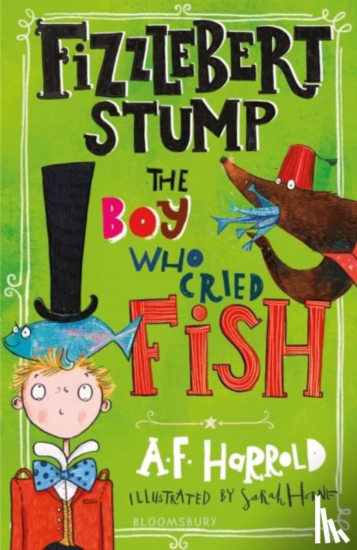 Harrold, A.F. - Fizzlebert Stump: The Boy Who Cried Fish