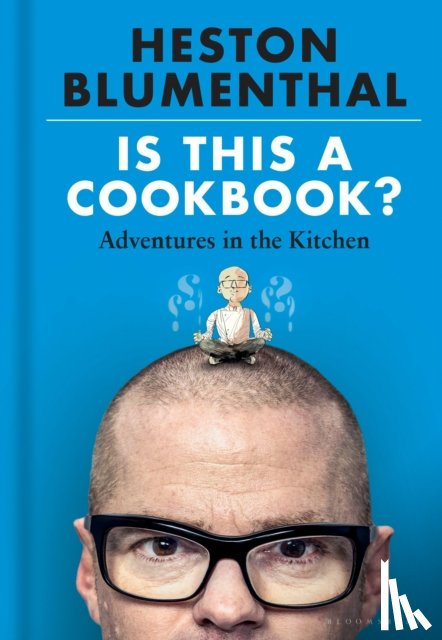 Blumenthal, Heston - Is This A Cookbook?