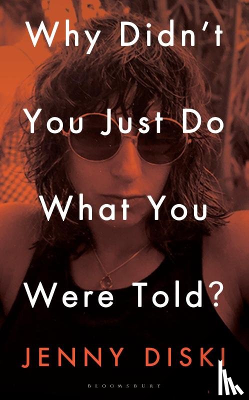 Diski, Jenny - Why Didn’t You Just Do What You Were Told?