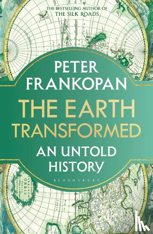 Frankopan, Professor Peter - The Earth Transformed