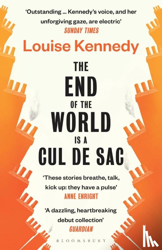 Kennedy, Louise - The End of the World is a Cul de Sac