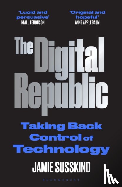 Susskind, Jamie - The Digital Republic