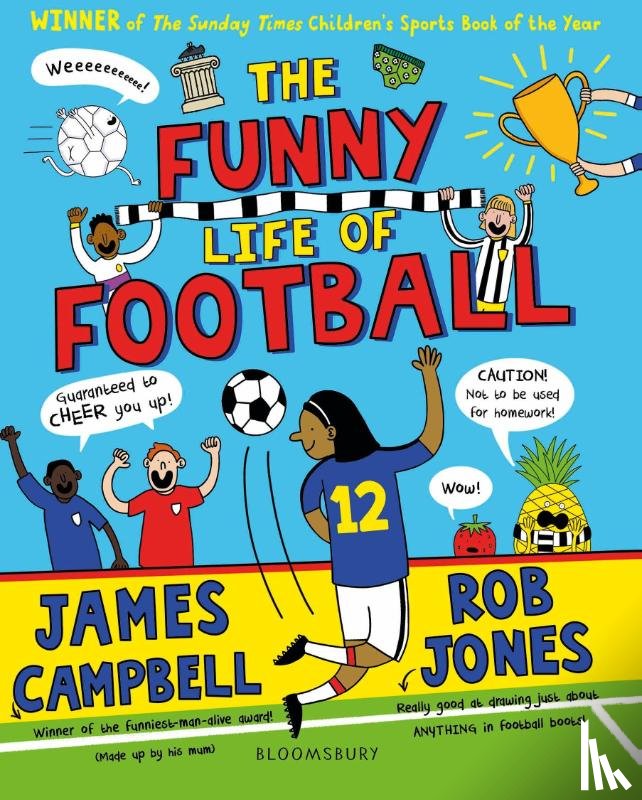 Campbell, James - The Funny Life of Football - WINNER of The Sunday Times Children’s Sports Book of the Year 2023