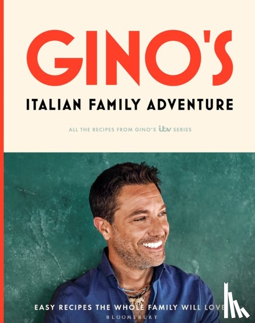 D'Acampo, Gino - Gino’s Italian Family Adventure