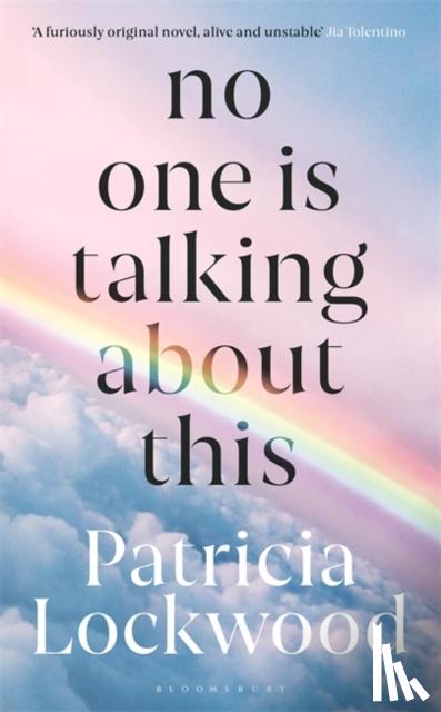Patricia Lockwood - No One Is Talking About This