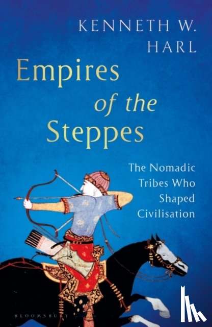 Harl, Kenneth W. - Empires of the Steppes