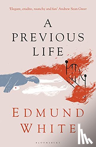 Edmund White, White - A Previous Life
