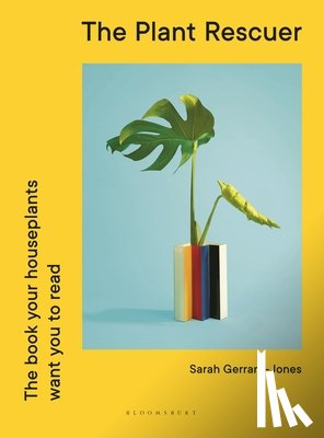Gerrard-Jones, Sarah - The Plant Rescuer