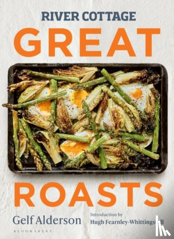 Alderson, Gelf - River Cottage Great Roasts