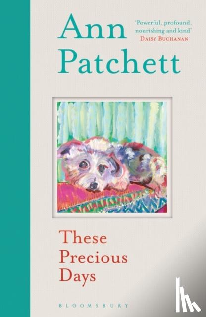 Patchett, Ann - These Precious Days