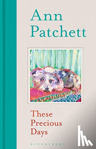 Ann Patchett, Patchett - These Precious Days