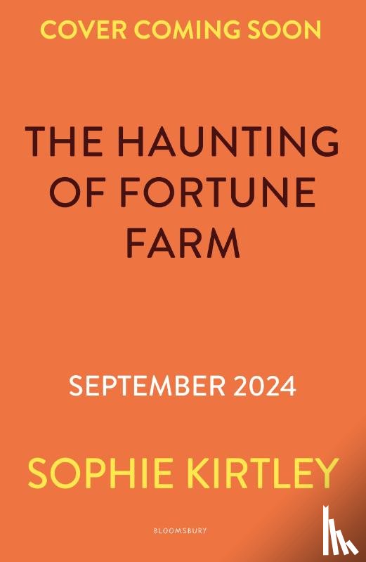 Kirtley, Sophie - The Haunting of Fortune Farm