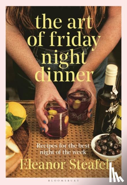 Steafel, Eleanor - The Art of Friday Night Dinner