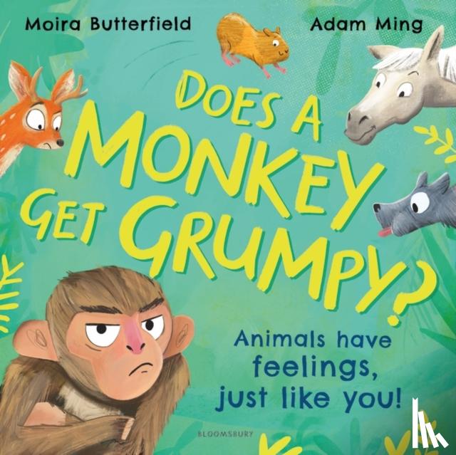 Butterfield, Moira - Does A Monkey Get Grumpy?