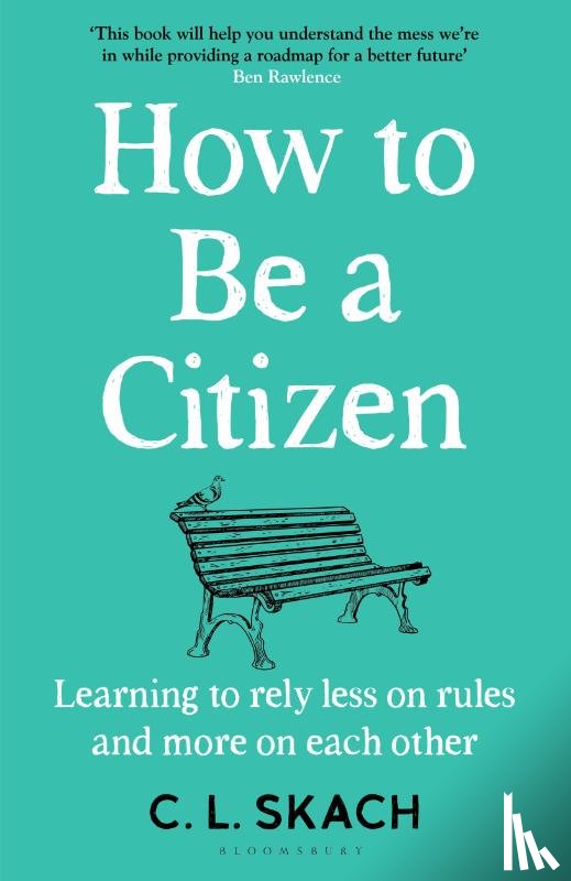 Skach, C.L. - How to Be a Citizen