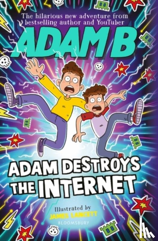 Beales, Adam - Adam Destroys the Internet