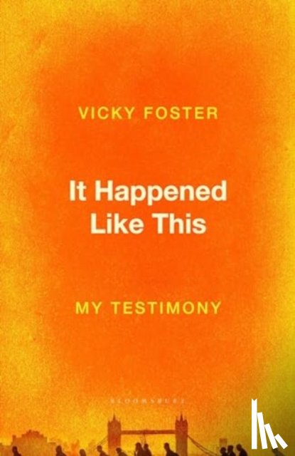 Foster, Vicky - It Happened Like This