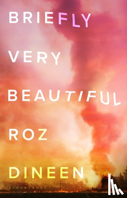 Dineen, Roz - Briefly Very Beautiful