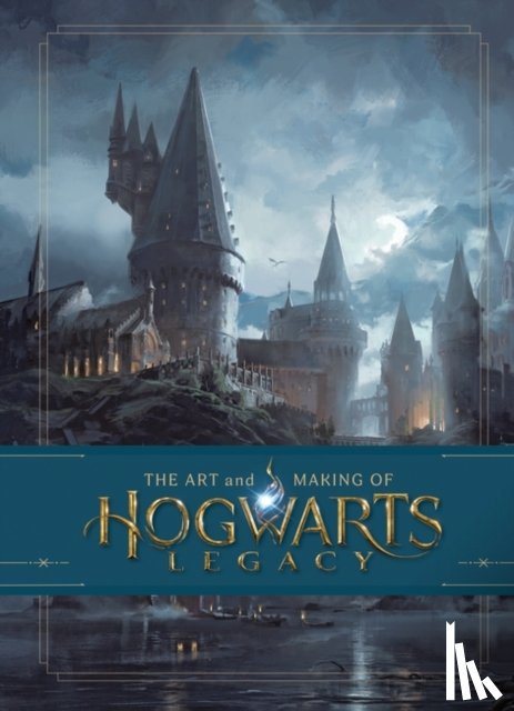 Bros., Warner - The Art and Making of Hogwarts Legacy: Exploring the Unwritten Wizarding World