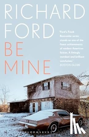 Ford, Richard - Be Mine
