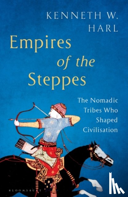 Harl, Kenneth W. - Empires of the Steppes