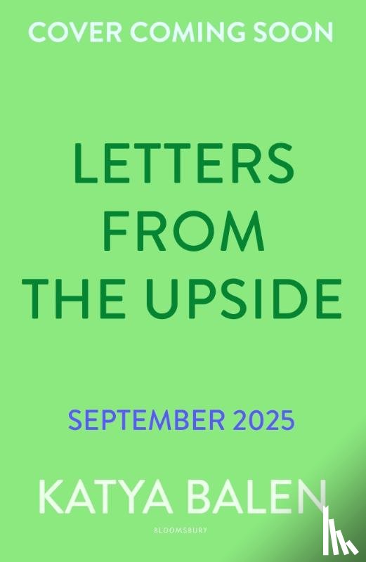 Balen, Katya - Letters from the Upside