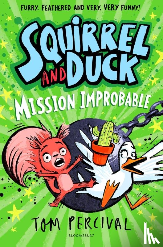 Percival, Tom - Squirrel and Duck: Mission Improbable