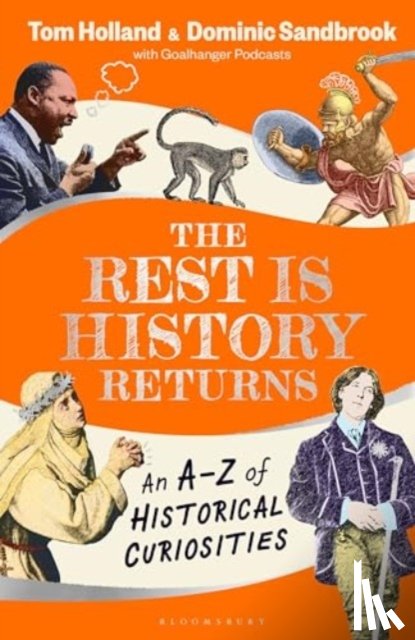 Sandbrook, Dominic, Holland, Tom - The Rest is History Returns