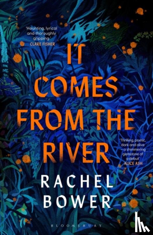 Bower, Rachel - It Comes from the River