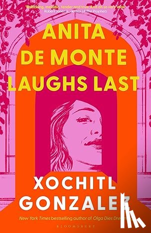 Gonzalez, Xochitl - Anita de Monte Laughs Last