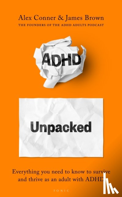Conner, Alex, Brown, James - ADHD Unpacked