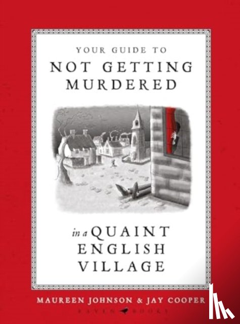 Johnson, Maureen - Your Guide to Not Getting Murdered in a Quaint English Village