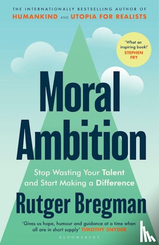 Bregman, Rutger - Moral Ambition