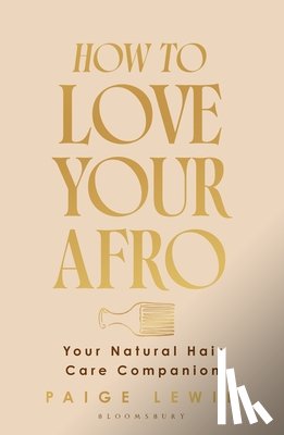 Lewin, Paige - How to Love Your Afro