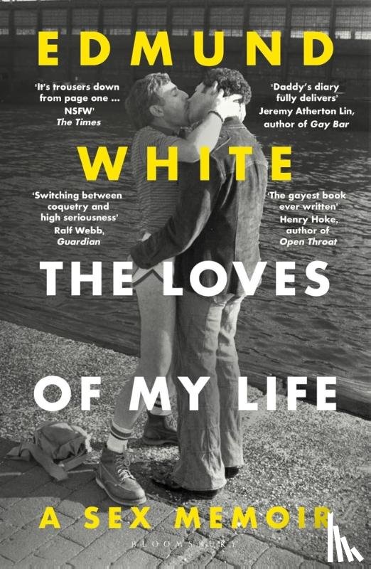 White, Edmund - The Loves of My Life